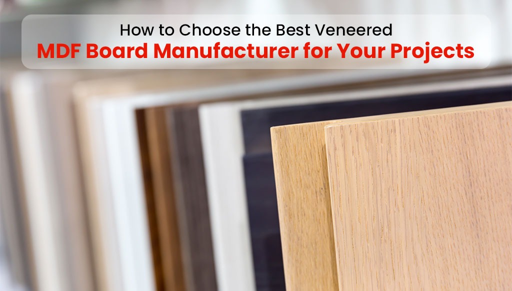 Best Veneered MDF Board Manufacturer